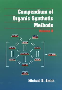 Compendium of Organic Synthetic Methods, Volume 8