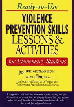 Ready-to-Use Violence Prevention Skills Lessons and Activities for Elementary Students