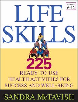 Life Skills: 225 Ready-to-Use Health Activities for Success and Well-Being (Grades 6-12)