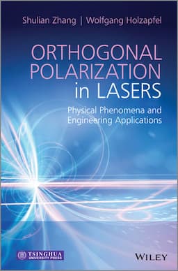 Orthogonal Polarization in Lasers : Physical Phenomena and Engineering Applications