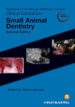 Blackwell's Five-Minute Veterinary Consult Clinical Companion: Small Animal Dentistry, 2nd Edition