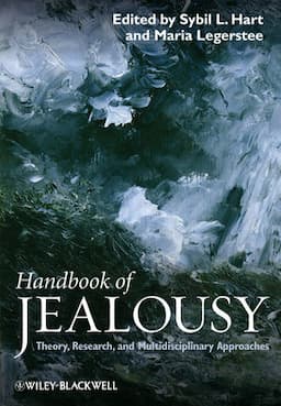 Handbook of Jealousy: Theory, Research, and Multidisciplinary Approaches