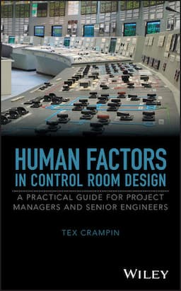 Human Factors in Control Room Design: A Practical Guide for Project Managers and Senior Engineers