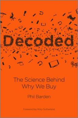 Decoded: The Science Behind Why We Buy