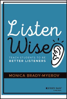 Listen Wise: Teach Students to Be Better Listeners