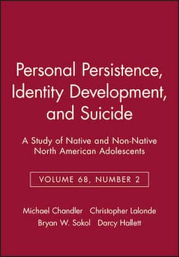 Personal Persistence, Identity Development, and Suicide: A Study of Native and Non-Native North American Adolescents, Volume 68, Number 2