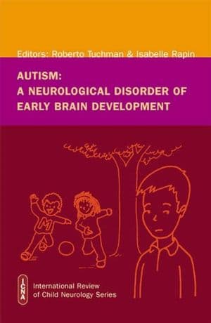 Autism: A Neurological Disorder of Early Brain Development