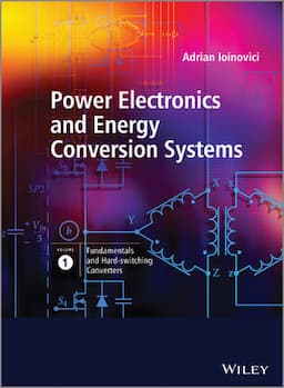 Power Electronics and Energy Conversion Systems, Volume 1, Fundamentals and Hard-switching Converters