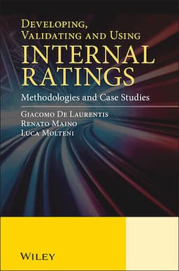 Developing, Validating and Using Internal Ratings: Methodologies and Case Studies