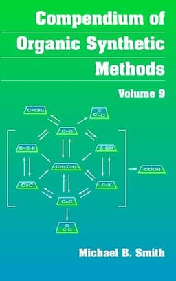 Compendium of Organic Synthetic Methods, Volume 9