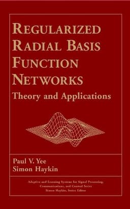 Regularized Radial Basis Function Networks: Theory and Applications