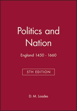 Politics and Nation: England 1450 - 1660, 5th Edition