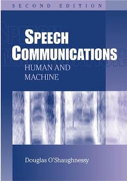 Speech Communications: Human and Machine, 2nd Edition