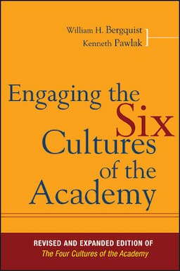 Engaging the Six Cultures of the Academy : Revised and Expanded Edition of The Four Cultures of the Academy