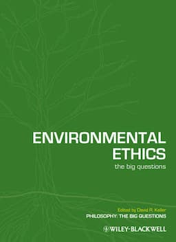 Environmental Ethics: The Big Questions