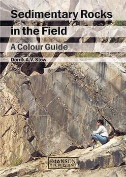 Sedimentary Rocks in the Field: A Colour Guide