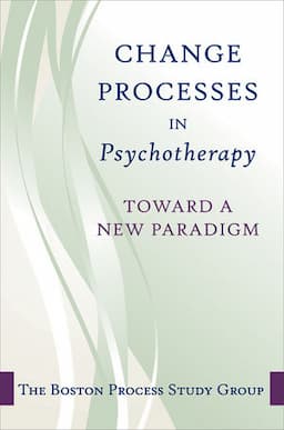 Change Processes in Psychotherapy: Toward a New Paradigm