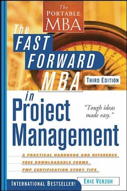 The Fast Forward MBA in Project Management, 3rd Edition