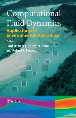 Computational Fluid Dynamics: Applications in Environmental Hydraulics