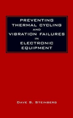 Preventing Thermal Cycling and Vibration Failures in Electronic Equipment