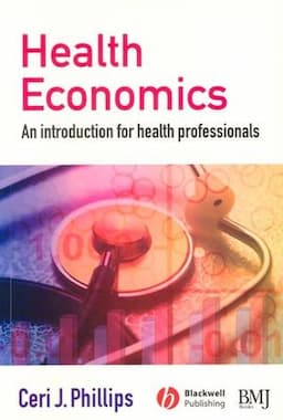 Health Economics: An Introduction for Health Professionals