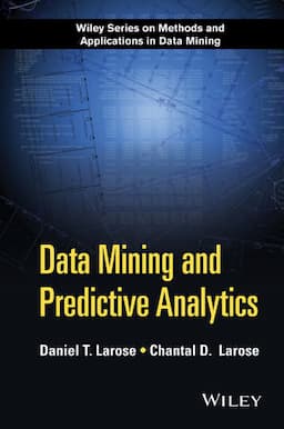 Data Mining and Predictive Analytics, 2nd Edition