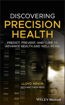 Discovering Precision Health: Predict, Prevent, and Cure to Advance Health and Well-Being