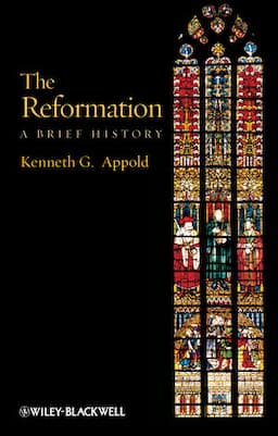 The Reformation: A Brief History