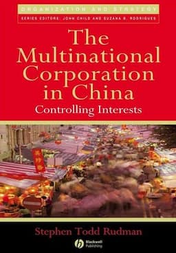 The Multinational Corporation in China: Controlling Interests