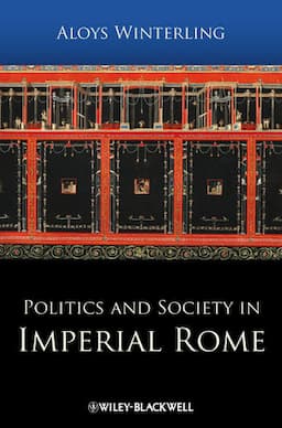 Politics and Society in Imperial Rome