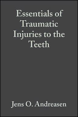 Essentials of Traumatic Injuries to the Teeth: A Step-by-Step Treatment Guide, 2nd Edition