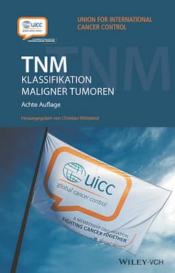 TNM: Klassifikation maligner Tumoren, 8. Auflage