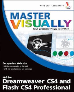 Master VISUALLY Dreamweaver CS4 and Flash CS4 Professional