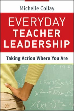 Everyday Teacher Leadership: Taking Action Where You Are