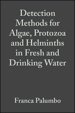 Detection Methods for Algae, Protozoa and Helminths in Fresh and Drinking Water