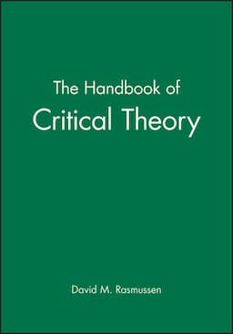 The Handbook of Critical Theory