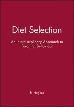 Diet Selection: An Interdisciplinary Approach to Foraging Behaviour