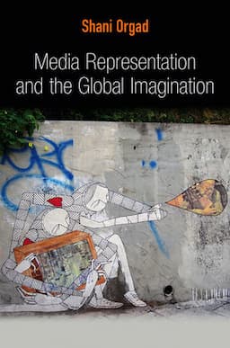 Media Representation and the Global Imagination