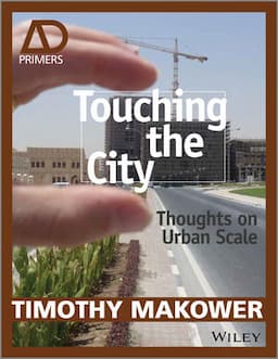 Touching the City: Thoughts on Urban Scale