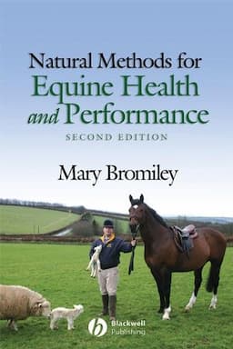 Natural Methods for Equine Health and Performance, 2nd Edition