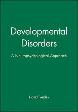 Developmental Disorders: A Neuropsychological Approach