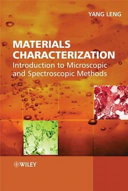 Materials Characterization: Introduction to Microscopic and Spectroscopic Methods