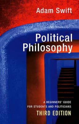 Political Philosophy: A Beginners' Guide for Students and Politicians, 3rd Edition