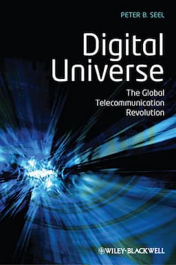 Digital Universe: The Global Telecommunication Revolution