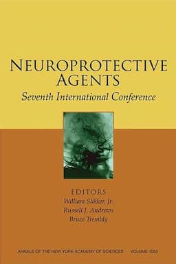 Neuroprotective Agents: Seventh International Conference, Volume 1053