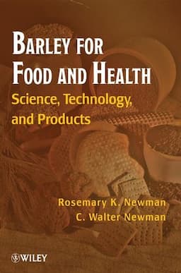 Barley for Food and Health: Science, Technology, and Products