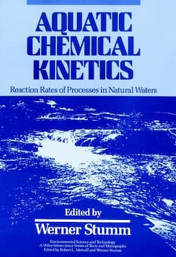 Aquatic Chemical Kinetics: Reaction Rates of Processes in Natural Waters