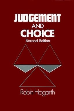 Judgment and Choice: The Psychology of Decision, 2nd Edition