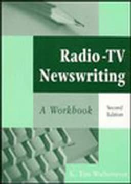 Radio-TV Newswriting: A Workbook, 2nd Edition