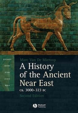 A History of the Ancient Near East ca. 3000 - 323 BC, 2nd Edition